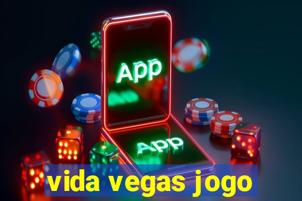 vida vegas jogo